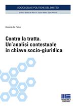 Contro la tratta. Un'analisi contestuale in chiave socio-giuridica