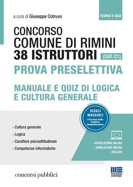 Concorso Comune di Rimini. 38 istruttori (Cat. C1). Prova preselettiva. Manuale e quiz di logica e cultura generale. Con videolezioni - copertina