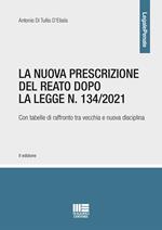 La nuova prescrizione del reato dopo la legge n. 134/2021. Con tabelle di raffronto tra vecchia e nuova disciplina