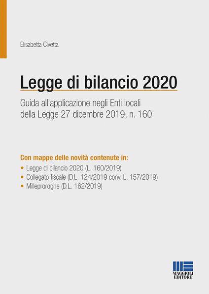Legge di bilancio 2020. Guida all'applicazione negli enti locali della Legge 27 dicembre 2019, n. 160 - Elisabetta Civetta - copertina
