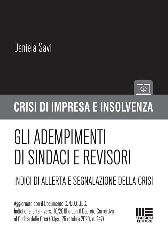 Gli adempimenti di sindaci e revisori. Indici di allerta e segnalazione della crisi - Daniela Savi - copertina
