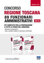 Concorso Regione Toscana 89 funzionari amministrativi (Cat. D). Kit completo per la preparazione a tutte le prove del concorso. Manuale e test. Con Contenuto digitale per accesso online
