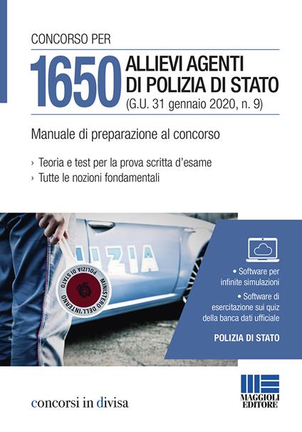 Concorso per 1650 allievi agenti di Polizia di Stato (G.U. 31 gennaio 2020, n. 9). Manuale di preparazione al concorso. Con software di simulazione - copertina