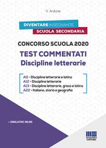 Concorso scuola 2020. Test commentati. Discipline letterarie. Con software di simulazione