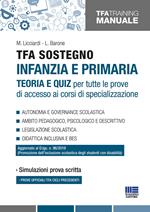 TFA sostegno infanzia e primaria. Teoria e quiz per tutte le prove di accesso ai corsi di specializzazione