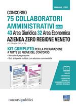 Concorso 75 collaboratori amministrativi (Cat. D). 43 Area Giuridica 32 Area Economica. Azienda Zero Regione Veneto (G.U. 14 aprile 2020, n. 30). Kit completo per la preparazione a tutte le prove del concorso. Con Contenuto digitale per accesso on line