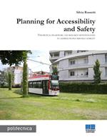 Planning for accessibility and safety. Theoretical framework and research methodologies to address people friendly mobility