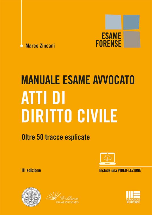 Manuale esame avvocato. Atti di diritto civile. Oltre 50 tracce esplicate - Marco Zincani - copertina
