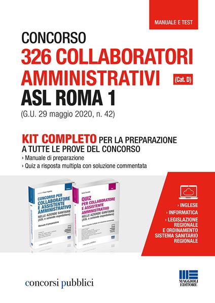 Concorso 326 collaboratori amministrativi ASL Roma 1 (Cat. D) (G.U. 29 maggio 2020, n. 42). Kit completo per la preparazione a tutte le prove del concorso - Ivano Cervella - copertina