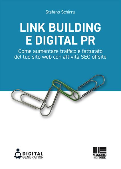Link Building e Digital PR. Come aumentare traffico e fatturato del tuo sito web con attività SEO offsite - Stefano Schirru - copertina