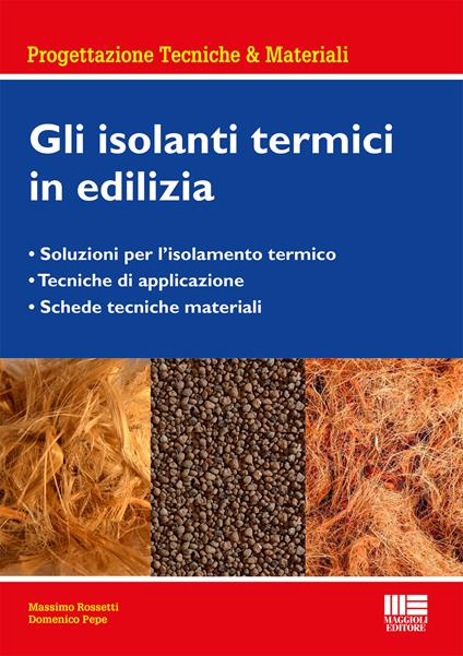 Gli isolanti termici in edilizia. Gli isolanti termici nella progettazione - Massimo Rossetti - copertina