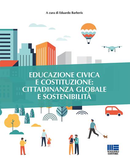 Educazione civica e Costituzione: cittadinanza globale e sostenibilità - copertina