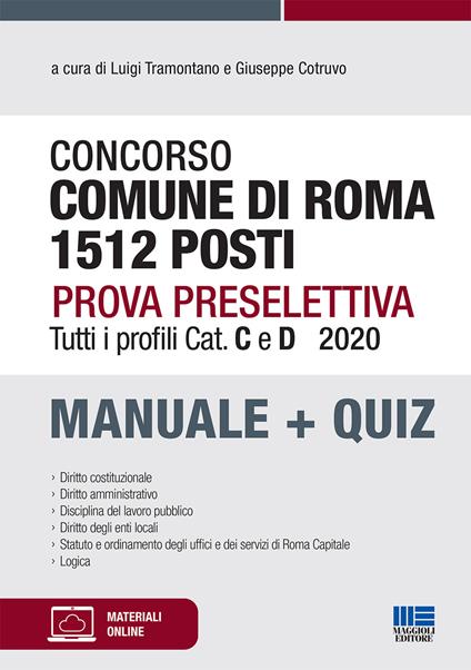 Concorso comune di Roma 1512 posti. Prova preselettiva. Tutti i profili Cat. C e D. Manuale + quiz. Con espansione online - copertina