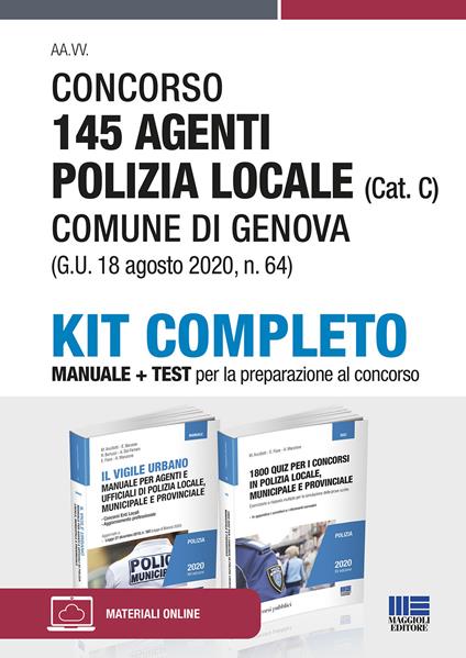 Kit concorso 145 agenti polizia locale (Cat. C) Comune di Genova (G.U. 18 agosto 2020, n. 64). Manuale + Test - Massimo Ancillotti,Elena Fiore,Antonella Manzione - copertina