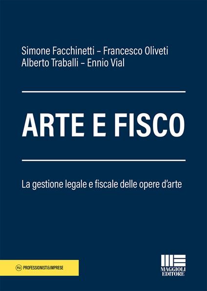 Arte e fisco - Simone Facchinetti,Francesco Oliveti,Alberto Traballi - copertina