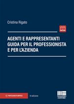 Agenti e rappresentanti. Guida per il professionista e per l'azienda