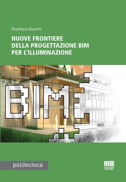 Nuove frontiere della progettazione BIM per l’illuminazione - Gianluca Guarini - copertina