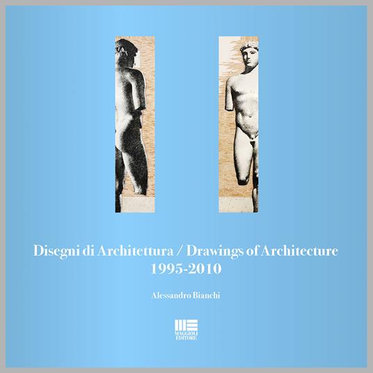Disegni di architettura-Drawings of architecture (1995-2010). Ediz. illustrata - Alessandro Bianchi - copertina