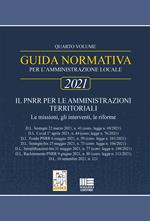 Guida normativa per l'amministrazione locale 2021. Vol. 4: PNRR per le amministrazioni territoriali, Il.