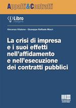 La crisi di impresa e i suoi effetti nell'affidamento e nell'esecuzione dei contratti pubblici