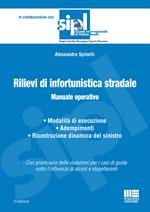 Rilievi di infortunistica stradale. Manuale operativo