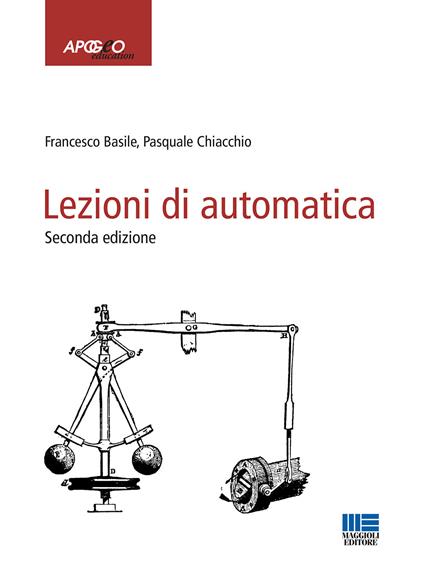 Lezioni di automatica - Francesco Basile,Pasquale Chiacchio - copertina