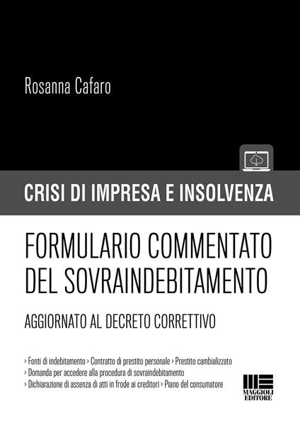 Formulario commentato del sovraindebitamento - Rosanna Cafaro - copertina