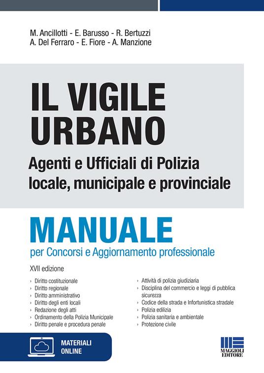 Il vigile urbano. Manuale per agenti e ufficiali di polizia locale, municipale e provinciale - copertina