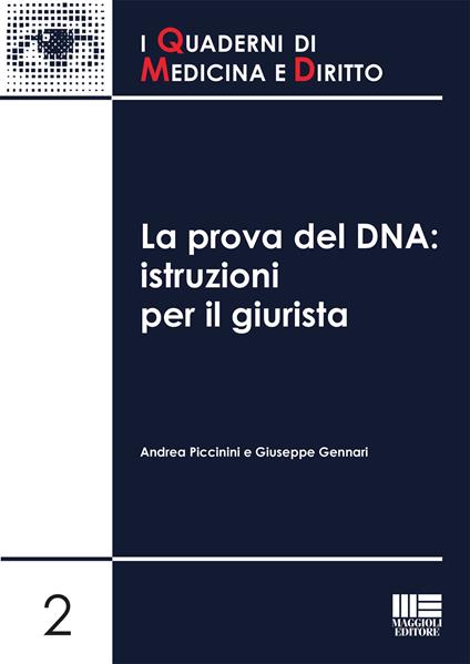 La prova del DNA. Istruzioni per il giurista - Andrea Piccinini,Giuseppe Gennari - copertina
