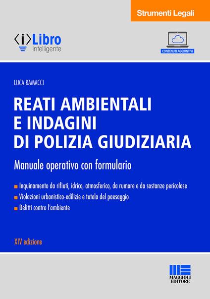Reati ambientali e indagini di polizia giudiziaria. Manuale operativo con formulario - Luca Ramacci - copertina