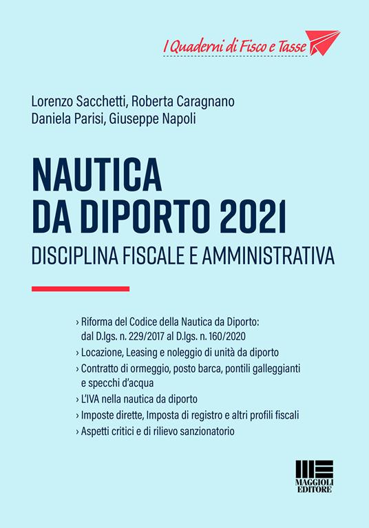 Nautica da diporto 2021. Disciplina fiscale e amministrativa - Lorenzo Sacchetti,Roberta Caragnano,Daniela Parisi - copertina