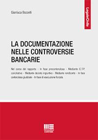 La documentazione nelle controversie bancarie - Gianluca Bozzelli - copertina