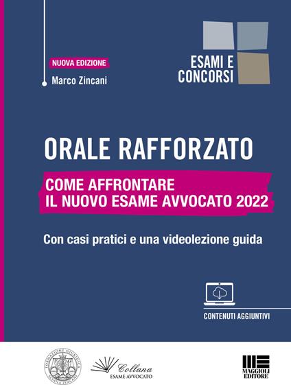 Orale rafforzato. Come affrontare il nuovo esame avvocato 2022. Con casi pratici e una videolezione guida. Nuova ediz. Con espansione online - Marco Zincani - copertina