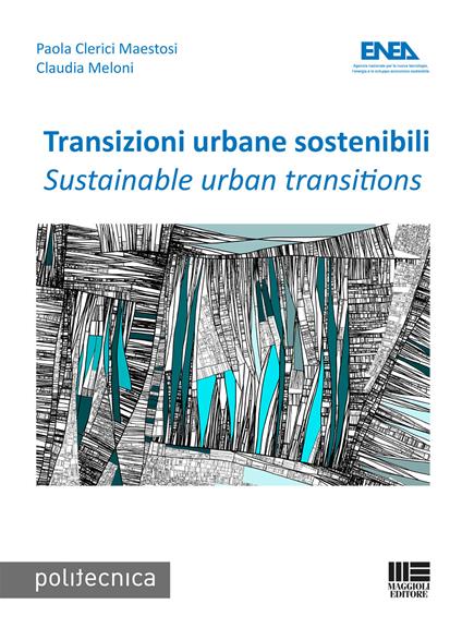 Transizioni urbane sostenibili-Sustainable urban transition - Paola Clerici Maestosi,Claudia Meloni - copertina