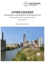 Living Chicago. Housing projects on the Chicago River for post-pandemic times