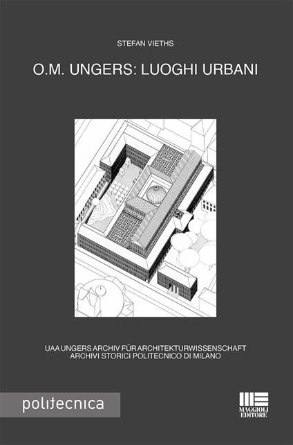 O.M. Ungers: luoghi urbani - Stefan Vieths - copertina