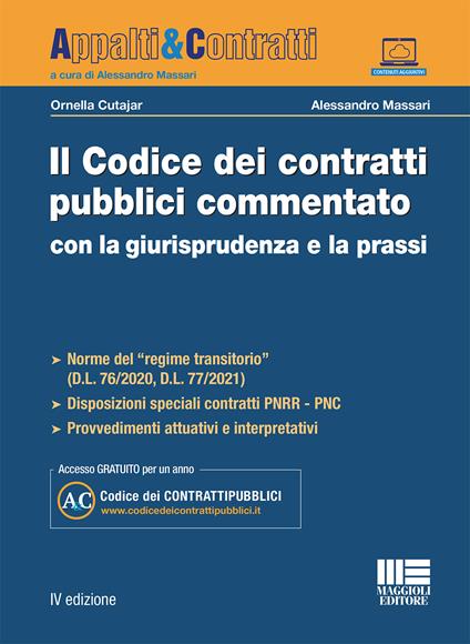 Il codice dei contratti pubblici commentato con la giurisprudenza e la prassi. Con espansione online - Ornella Cutajar,Alessandro Massari - copertina