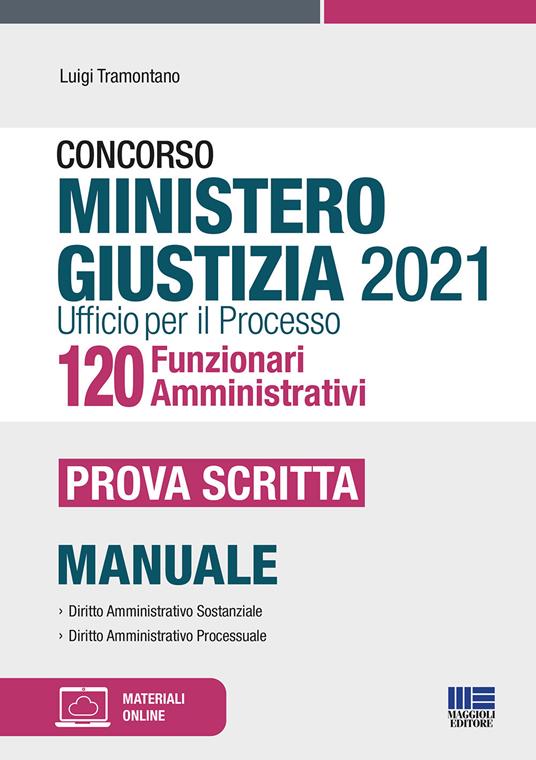 Concorso Ministero Giustizia 2021 Ufficio per il processo 120 Funzionari Amministrativi. Prova scritta - Luigi Tramontano - copertina