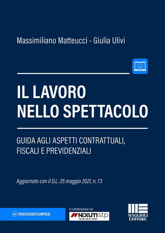 Il lavoro nello spettacolo - Massimiliano Matteucci,Giulia Ulivi - copertina
