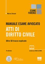 Manuale esame avvocato. Atti di diritto civile. Oltre 50 tracce esplicate. Con video-lezione