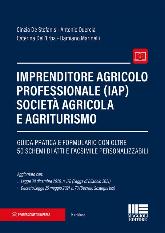 Imprenditore agricolo professionale (IAP) società agricola e agriturismo - Cinzia De Stefanis,Antonio Quercia,Caterina Dell'Erba - copertina