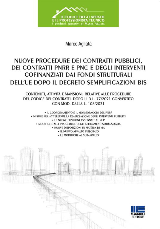 Nuove procedure dei contratti pubblici, dei contratti PNRR e PNC e degli interventi cofinanziati dai fondi strutturali dell'UE dopo il decreto semplificazioni bis - Marco Agliata - copertina