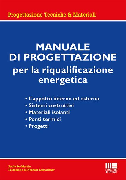 Manuale di progettazione per la riqualificazione energetica - Paolo De Martin - copertina