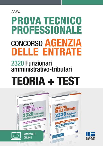 Prova tecnico professionale. Concorso Agenzia delle Entrate. 2320 Funzionari amministrativo-tributari. Teoria + test. Kit. Con espansione online - copertina