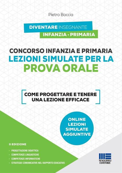 Concorso infanzia e primaria. Lezioni simulate per la prova orale. Come progettare e tenere una lezione efficace. Con espansione online - Pietro Boccia - copertina