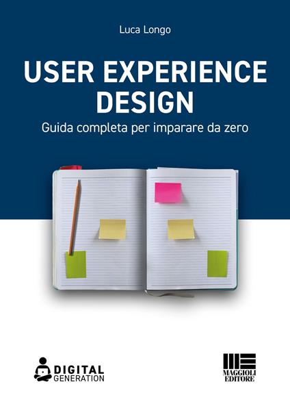 User Experience Design. Guida completa per imparare da zero - Luca Longo - ebook