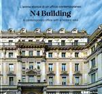 N4 Building. L'anima storica di un ufficio contemporaneo. A contemporary office with a historic soul
