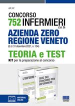 Concorso 752 infermieri. Azienda Zero regione Veneto (G.U. 31 dicembre 2021, n. 104). Teoria e test. Kit per la preparazione al concorso. Con espansione online. Con software di simulazione