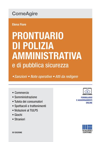 Prontuario di polizia amministrativa e di pubblica sicurezza. Nuova ediz. Con aggiornamento online - Elena Fiore - copertina