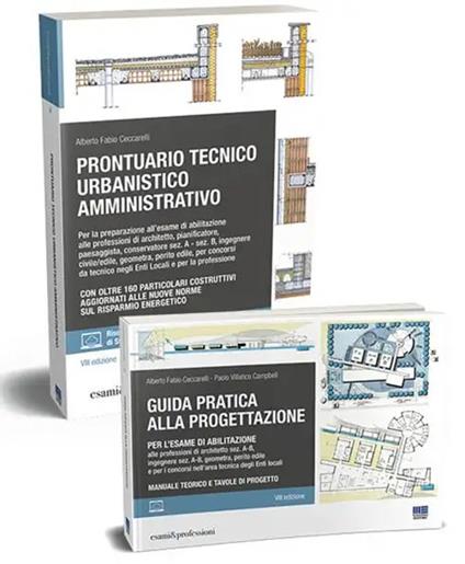 Kit esame di abilitazione alle professioni di architetto sez. A-B, ingegnere sez. A-B, geometra, perito edile e per i concorsi nell’area tecnica degli Enti locali - Alberto Fabio Ceccarelli,Paolo Villatico Campbell - copertina